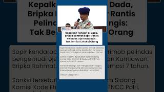 Disanksi Demosi 7 Tahun, Bripka Rohmat Sopir Rantis Pelindas Ojol Tegaskan Tak Berniat Celakai Orang