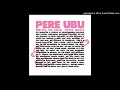 pere ubu - wheelhouse