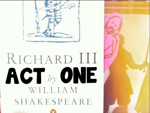 Shakespeare Summary: Richard III, Act I | My Kingdom for a Horse #2A
