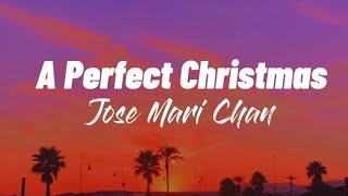 A PERFECT CHRISTMAS [Jose Mari Chan (song lyrics)]