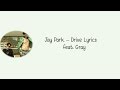 Jay Park – Drive feat. Gray [Hang, Rom & Eng Lyrics]
