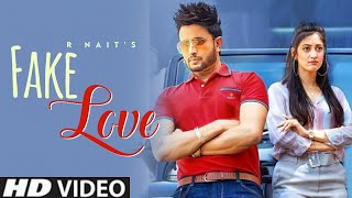 Fake Love R Nait (Official song) New Punjabi song 2022 Latest Punjabi song 2022
