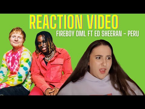 Just Vibes Reactions / Fireboy DML ft Ed Sheeran - PERU REMIX