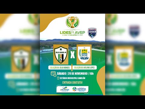SELEÇÃO JÚLIO BORGES X SELEÇÃO AVELINO LOPES - COPA LIDESPI 2025/2026