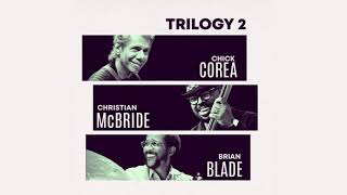 Chick Corea Trilogy: Pastime Paradise feat. Christian McBride &amp; Brian Blade (Official Audio)