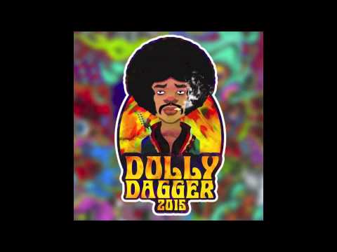 Dolly Dagger 2015 - Highjackers ft. O.G Dan