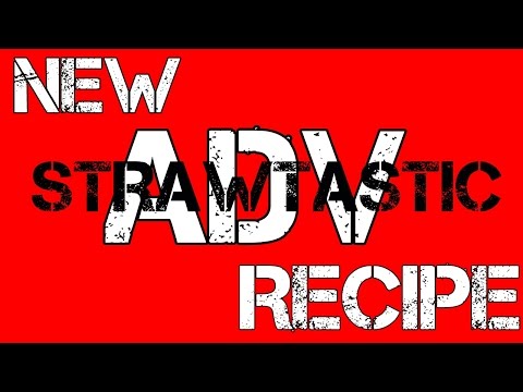 DIY E Liquid The Best Strawberry Vape Ever: Strawtastic Recipe