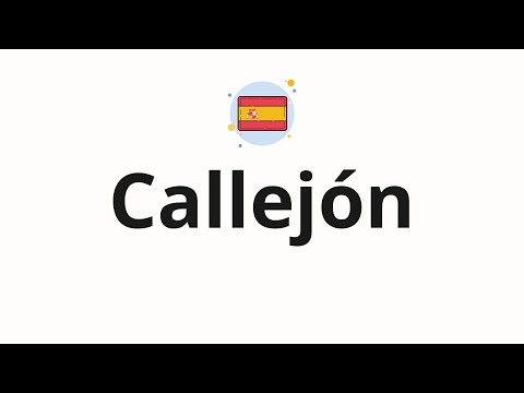 How to pronounce Callejón