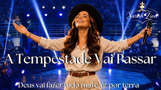 A Tempestade Vai Passar | Essa Música Foi Feita Para Você Hoje | Louvor que Muda Vidas