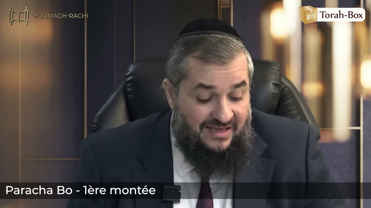 'HOUMACH-RACHI DANS LES MOTS (Paracha Bo, 1ère montée)