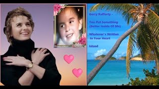 Gerry Rafferty - Island ⭐ Whatever Is Written In You Heart ⭐ You Put Something (Better Inside Of Me)