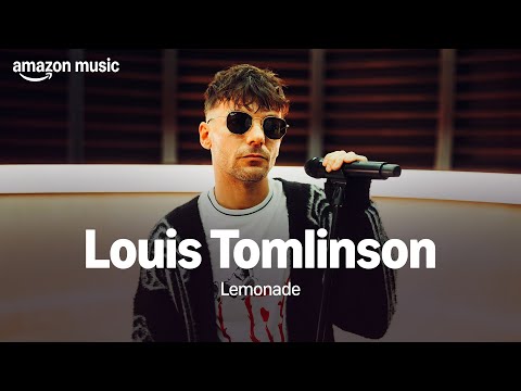 Amazon Music presents: Louis Tomlinson - Lemonade