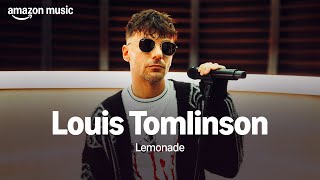 Download lagu Amazon Music presents: Louis Tomlinson - Lemonade mp3
