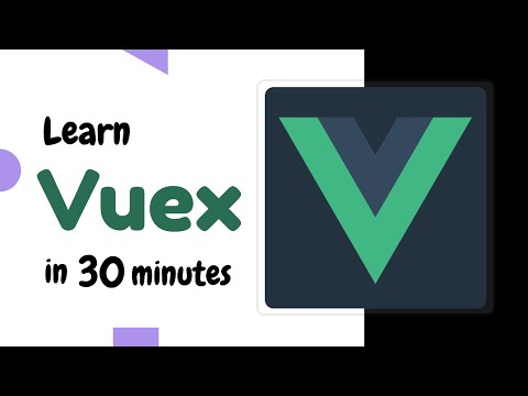 Learn Vuex in 30 minutes | Vuex tutorial | Vue.js State management tutorial