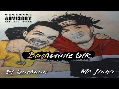 BADWANIS BIK - MC LAMA X EL BADMAN
