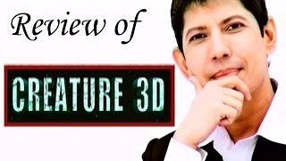 CREATURE 3D -  Movie Review