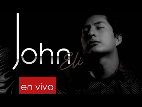 2 horas de Adoración en Vivo a Nuestro Dios con John Eli
