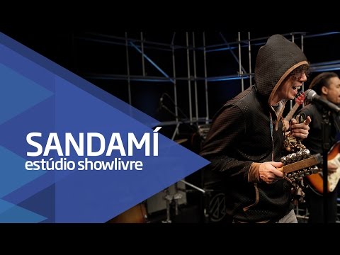"Vida longa" - Sandamí no Estúdio Showlivre 2016