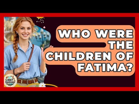 Who Were The Children Of Fatima? - Holy Landmarks