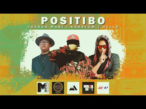 POSITIBO - KARAYOM FT. DELLO & JOSHUA MARI