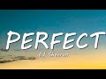 Ed Sheeran Perfect Lyrics