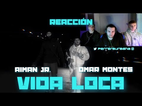 (REACCIÓN) Aiman Jr x Omar Montes - Vida loca (PERRERA URBANA)