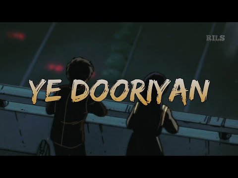 Ye Dooriyan (Slowed ~ Reverb) - Love Aaj Kal 2 | Mohit Chauhan | Raj Indian Lofi Song Channel