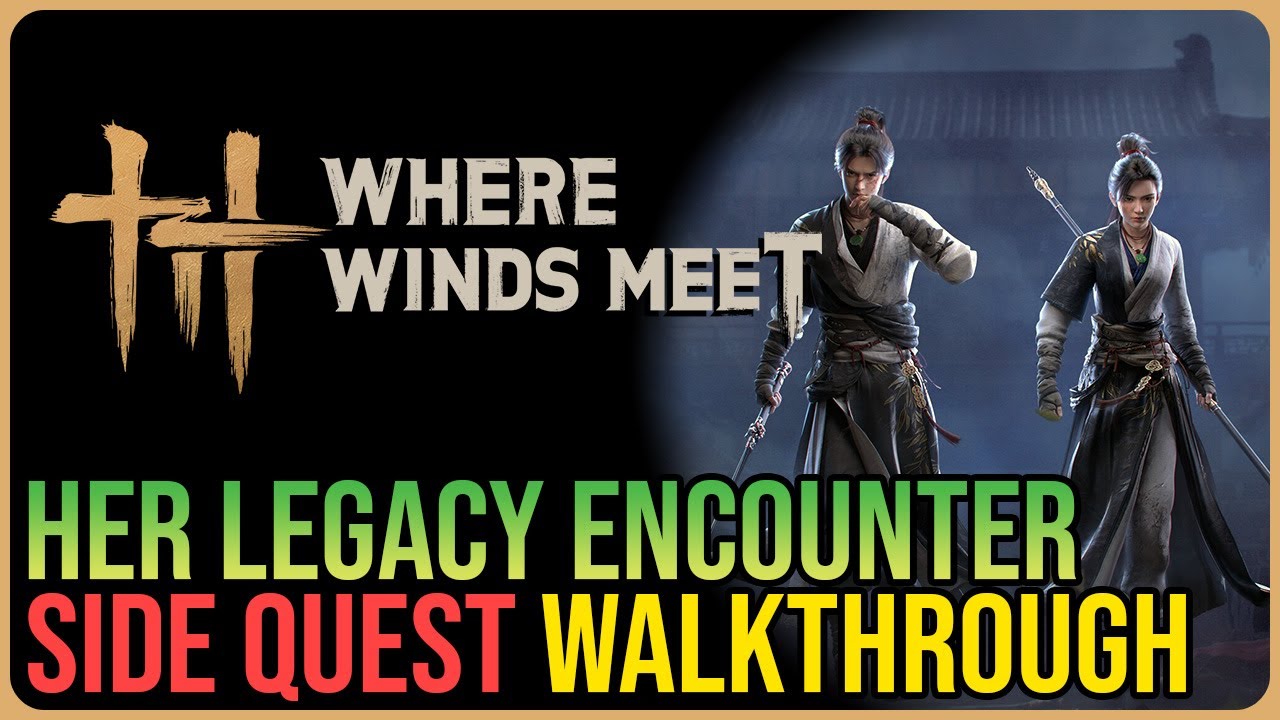 Her Legacy – Where Winds Meet