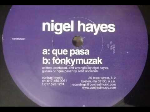 Nigel Hayes - Que Pasa (original mix) (2001)