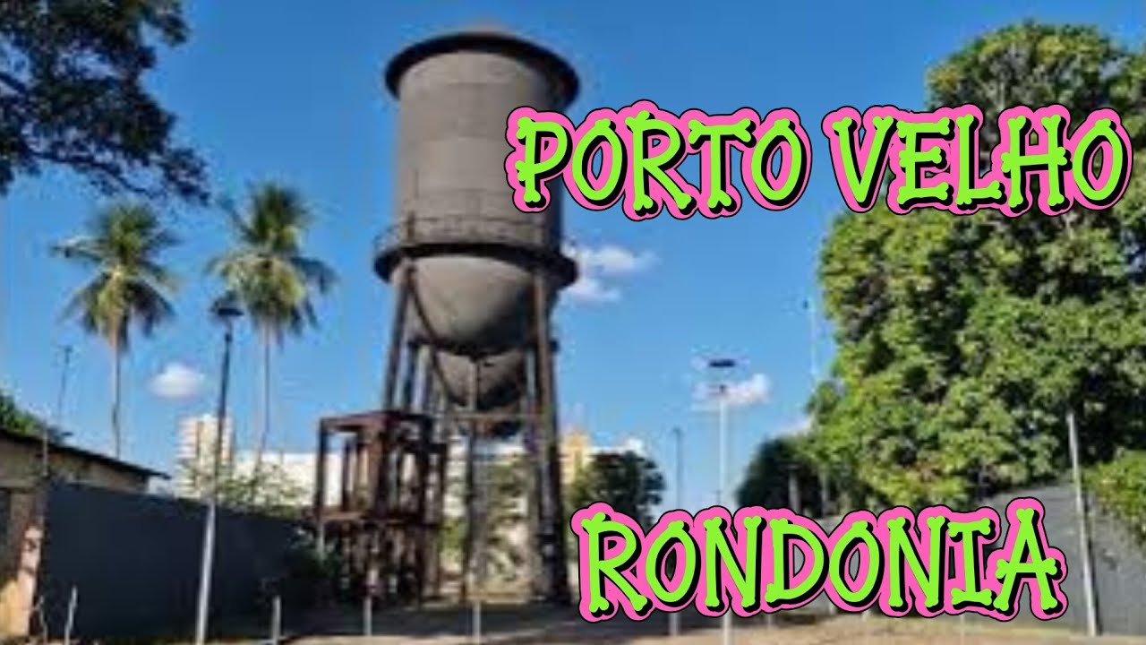Porto Velho - RO | Cidades do Mundo | Rondônia 