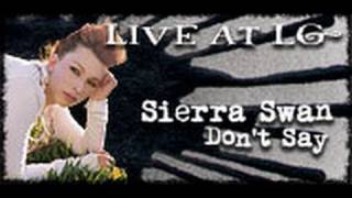 Sierra Swan- Don&#39;t Say