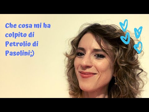 Che cosa mi ha colpito di Petrolio di Pasolini;)