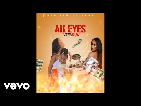 Vypa Don - All Eyes (Audio Video)