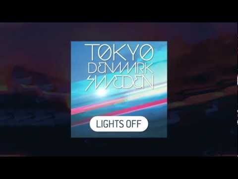Tokyo Denmark Sweden - Lights Off