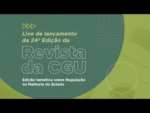 Live de lançamento da 24ª Edição da Revista da CGU