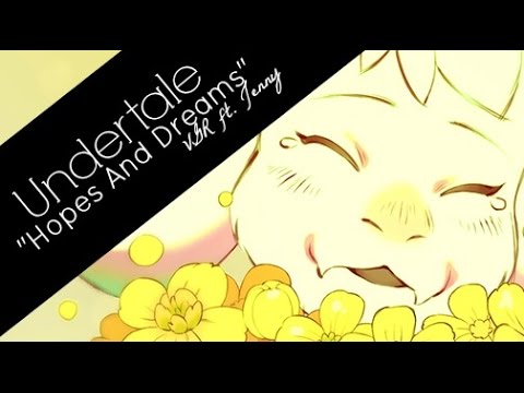 Undertale • Hopes & Dreams - Remix by VGR ft. Jenny (+free download)