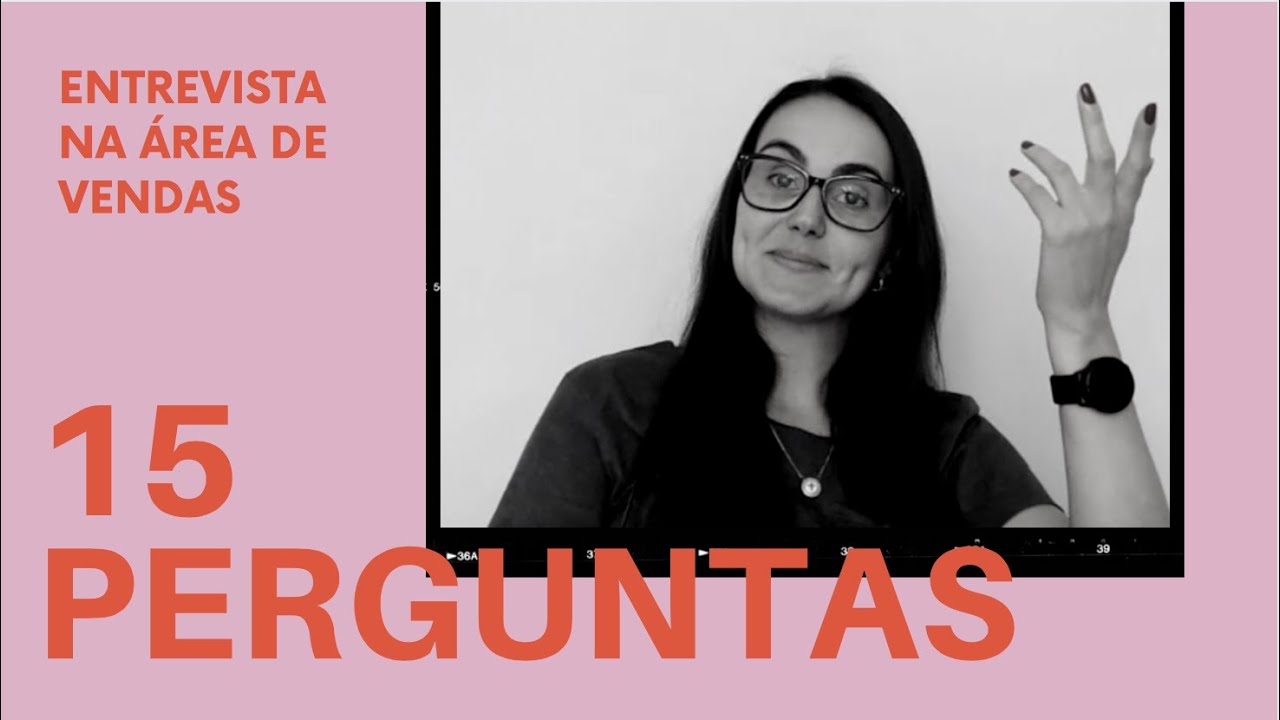 15 perguntas pra fazer em uma entrevista com candidatos na área de vendas