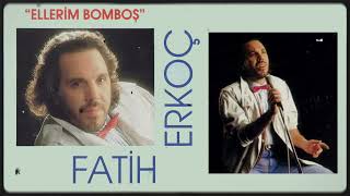 Fatih Erkoç  Oynatmaya Az Kaldı Remastered