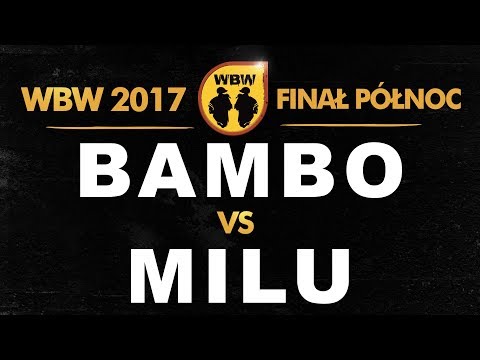 MILU vs BAMBO 🎤 WBW 2017 🎤 Finał Północ (A) Freestyle Battle