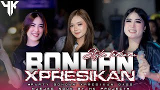 Download lagu BONDAN XPRESIKAN||STYLE PARTY BASS NGUK|BY HK PROJECT mp3
