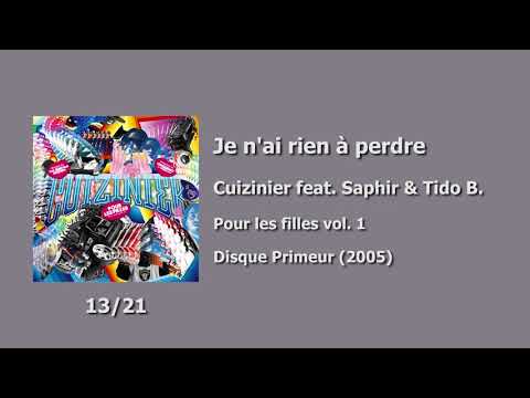 13 - Cuizinier feat. Saphir & Tido Berman - Je n'ai rien à perdre