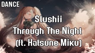Slushii - Through The Night (ft. Hatsune Miku)