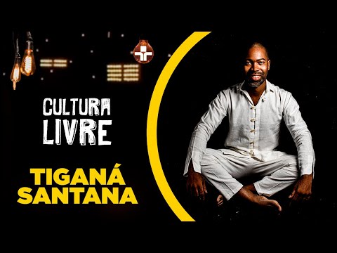 Tiganá Santana no Cultura Livre