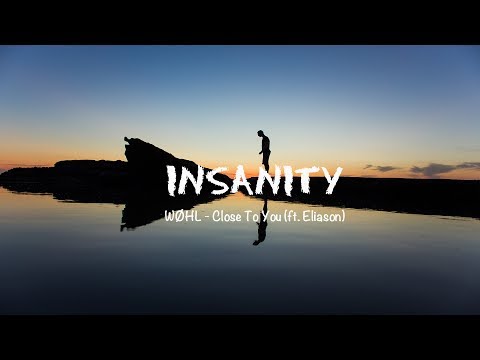WØHL ft. Eliason - Close To You