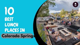 Best lunch Places in Colorado springs | Where to eat in Colorado Springs  | United States
