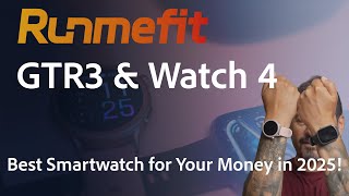 Best Smartwatch for Your Money in 2025! Runmefit  Watch 4 and  Runmefit  GTR 3