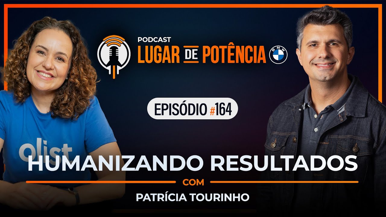 Humanizando Resultados - com Patrícia Tourinho