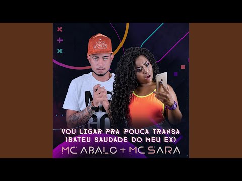 Vou Ligar pra Pouca Transa (Bateu Saudade do Meu Ex)