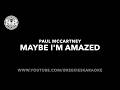 Paul McCartney Maybe I M Amazed Karaoke