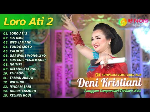 DENI KRISTIANI - LORO ATI 2 - FOTOMU | KOMPILASI LANGGAM CAMPURSARI FULL ALBUM TERBARU 2023